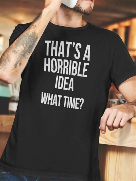 crazy saying t shirts|unique t shirt sayings.